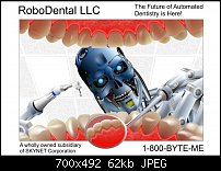 Click image for larger version. 

Name:	RoboDental.jpg 
Views:	389 
Size:	61.7 KB 
ID:	3258