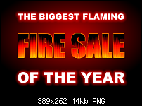 Click image for larger version. 

Name:	fire sale.png 
Views:	230 
Size:	44.2 KB 
ID:	101623