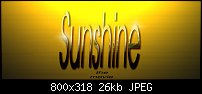 Click image for larger version. 

Name:	SunShine.jpg 
Views:	154 
Size:	26.4 KB 
ID:	102340