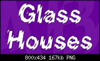 Click image for larger version. 

Name:	glass-houses-font-1-big.png 
Views:	247 
Size:	167.4 KB 
ID:	104887