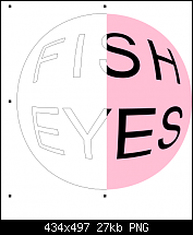 Click image for larger version. 

Name:	fish eyes.png 
Views:	132 
Size:	26.6 KB 
ID:	109666