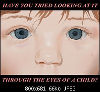 Click image for larger version. 

Name:	theeyesofachild.jpg 
Views:	169 
Size:	66.0 KB 
ID:	112482
