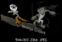 Click image for larger version. 

Name:	strangecritters.jpg 
Views:	276 
Size:	23.2 KB 
ID:	16364