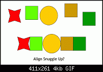 Click image for larger version. 

Name:	align-snuggle.gif 
Views:	308 
Size:	4.4 KB 
ID:	2565
