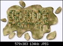 Click image for larger version. 

Name:	slime.jpg 
Views:	374 
Size:	133.9 KB 
ID:	52652