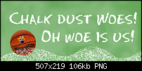 Click image for larger version. 

Name:	Chalkdust woes.png 
Views:	119 
Size:	106.2 KB 
ID:	92002