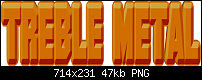 Click image for larger version. 

Name:	TREBLE METAL.png 
Views:	170 
Size:	46.7 KB 
ID:	99802