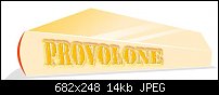 Click image for larger version. 

Name:	PROVOLONE.jpg 
Views:	242 
Size:	13.8 KB 
ID:	17714